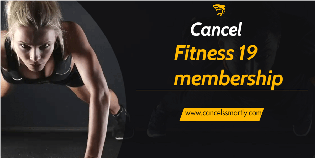 How to Cancel Fitness 19 membership