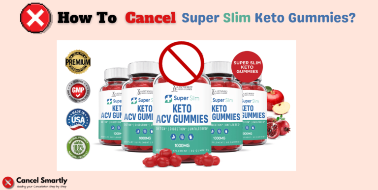 Cancel Super Slim Keto Gummies