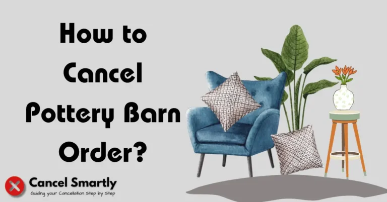 How to Cancel Pottery Barn Order